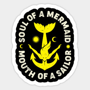 Soul Of A Mermaid Mouth Of A Sailor Sticker